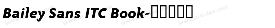 Bailey Sans ITC Book字体转换